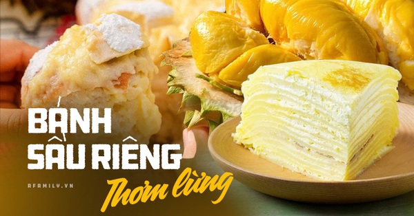 Mùa sầu riêng làm ngay 7 món bánh sầu riêng thơm ngon này nhé các 