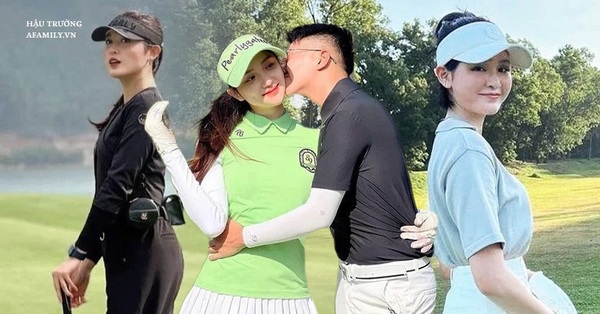 Golf course – the “extremely hot” address loved by Vietnamese stars recently: People who come to show their love of love, those who work hard and look for a sincere man