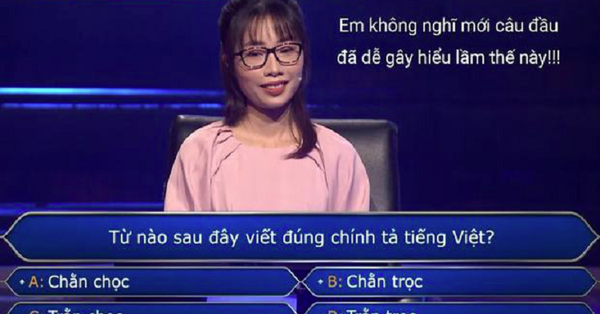 The girl who took the exam was asked to guess the correct Vietnamese spelling, 90% of the viewers held their heads