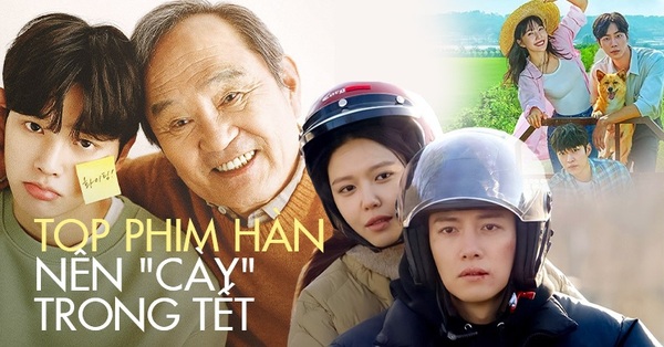 Top phim Hàn nên 'cày' trong Tết