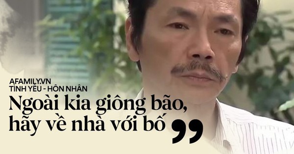 “Con ơi nếu đàn ông trên đời này không biết trân trọng con, vẫn còn có tình yêu của bố!”