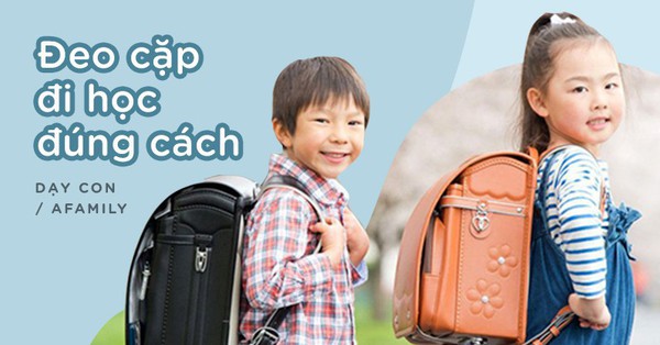 10 lưu ý cho con khi đeo cặp đi học, cha mẹ áp dụng ngay nếu không muốn con bị vẹo cột sống
