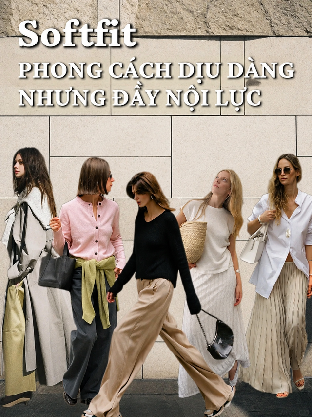 Nếu quiet luxury đề cao sự tối giản, Softfit tôn vinh cảm giác được là chính mình - Ảnh 1.