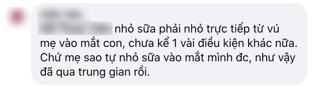 &quot;Nhỏ sữa mẹ vào mắt con để chữa bệnh&quot;: Đã bao trường hợp trẻ phải khoét bỏ mắt nhưng vẫn có mẹ áp dụng hàng ngày - Ảnh 3.