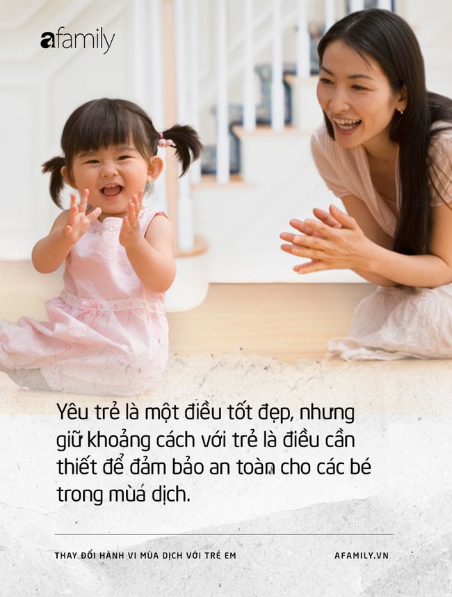 Tỏ bày yêu thương và những thói quen người lớn nhất thiết phải thay đổi để bảo vệ trẻ em trong mùa dịch COVID-19 - Ảnh 3.