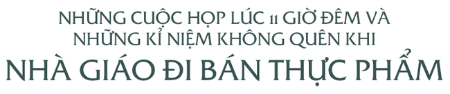 Chống Covid-19, ngôi trường cách Hà Nội 40km biến thành trang trại thực phẩm sạch; giáo viên tự bắt cá, làm shipper, chốt đơn “nhà nghề” - Ảnh 4.