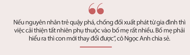 Giáo viên nói về kinh nghiệm &quot;cảm hóa&quot; học sinh quậy phá, chống đối: Không có biện pháp thần kỳ nào nếu gia đình không hợp tác - Ảnh 2.