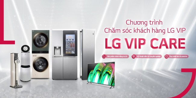 LG tung trọn đặc quyền ưu đãi với chương trình &quot;LG Vip Care&quot; - Ảnh 1.