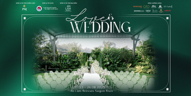 Love & Wedding 2025: Sự kiện cưới lần đầu có mặt tại An Lâm Retreats Saigon River - Ảnh 1. Love & Wedding 2025: Sự kiện cưới lần đầu có mặt tại An Lâm Retreats Saigon River - Ảnh 1.