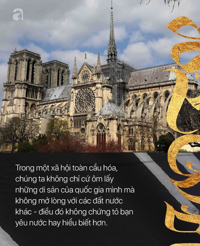 Xúc động vì Notre Dame rực cháy nhưng không khóc than cho bao công trình Việt bị tàn phai: Nào phải vì đú bẩn hay sính ngoại! - Ảnh 3.
