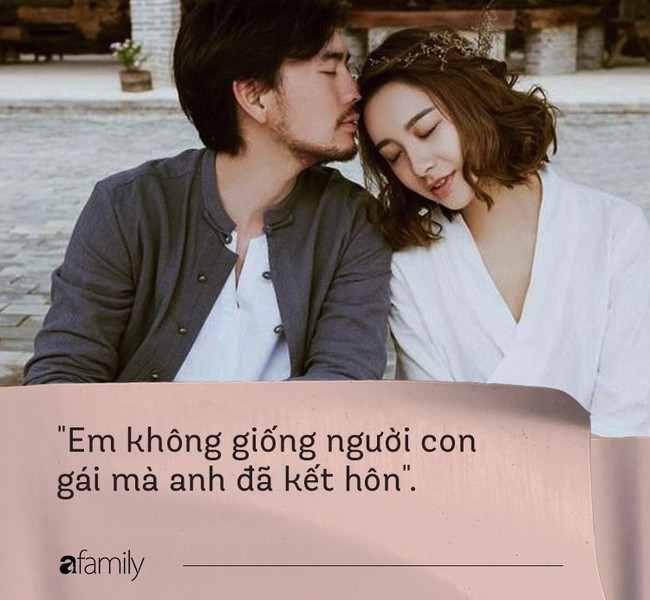 Giật mình với câu nói của chồng em không giống người con gái anh đã kết hôn, vợ nhận ra mình đã yêu sai cách - Ảnh 2.