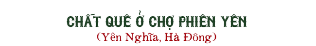 Giáp Tết đi chợ phiên rẻ bất ngờ ngay giữa lòng  Hà Nội, ai đến cũng như trở lại tuổi thơ theo mẹ đi chợ hồi nảo hồi nào - Ảnh 1.