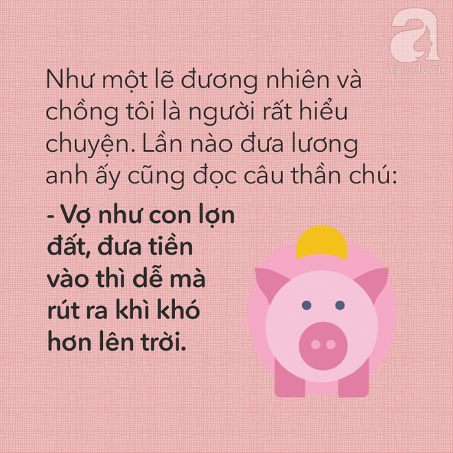 Cuối tháng nộp lương cho vợ, chồng các chị có nói câu gì bá đạo như thế này không? - Ảnh 6.