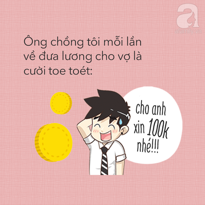 Cuối tháng nộp lương cho vợ, chồng các chị có nói câu gì bá đạo như thế này không? - Ảnh 3.