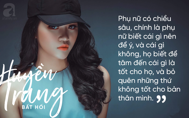 Nhà văn Huyền Trang Bất Hối: Phụ nữ khí chất vốn chẳng cần giống ai! - Ảnh 5.