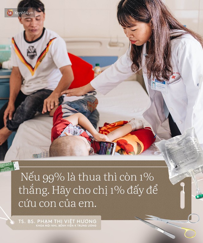 Chuyện nữ tiến sĩ viện K ki&ecirc;n tr&igrave; xin được cứu bệnh nhi: Nếu 99% l&agrave; thua th&igrave; h&atilde;y cho chị 1% c&ograve;n lại để cứu con của em! - Ảnh 8.