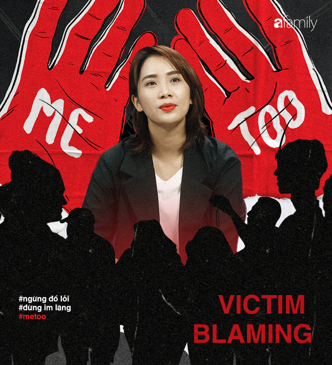 Hãy dừng đổ lỗi cho nạn nhân #metoo nếu bạn không muốn mình và người thân trở thành con tin của tội ác tình dục - Ảnh 3.