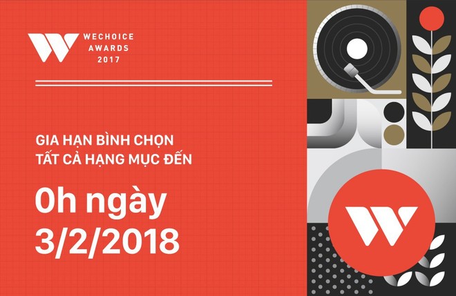 WeChoice Awards 2017: Gia hạn bình chọn đến 0h ngày 3/2 và tường thuật trực tiếp Gala trao giải trên VTV1 ngày 4/2 - Ảnh 1.