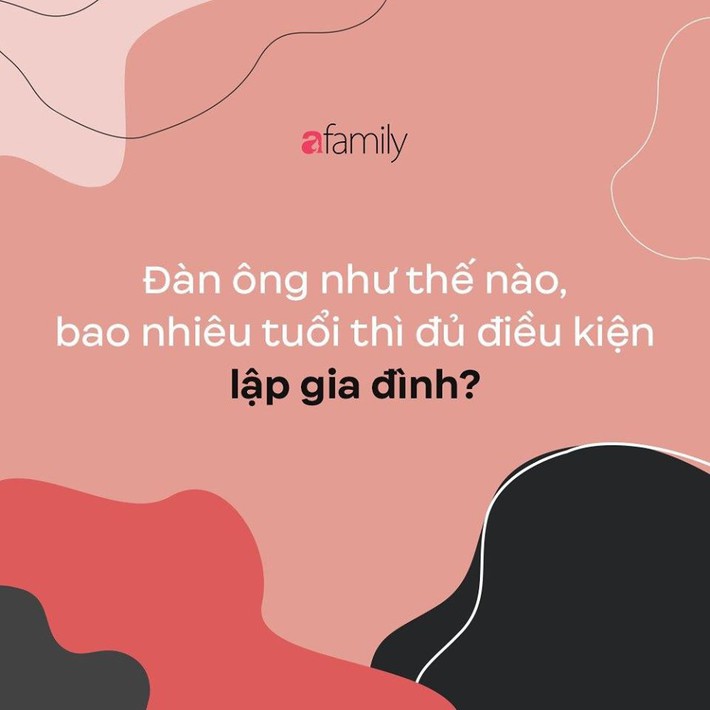 Đàn ông như thế nào, bao nhiêu tuổi thì nên lập gia đình? - Ảnh 1.