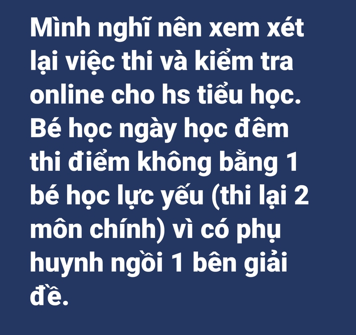 Con học ngày học đêm thi điểm không bằng trẻ học lực yếu, phụ huynh đăng đàn yêu cầu một việc mà dân tình tranh cãi không hồi kết - Ảnh 1.