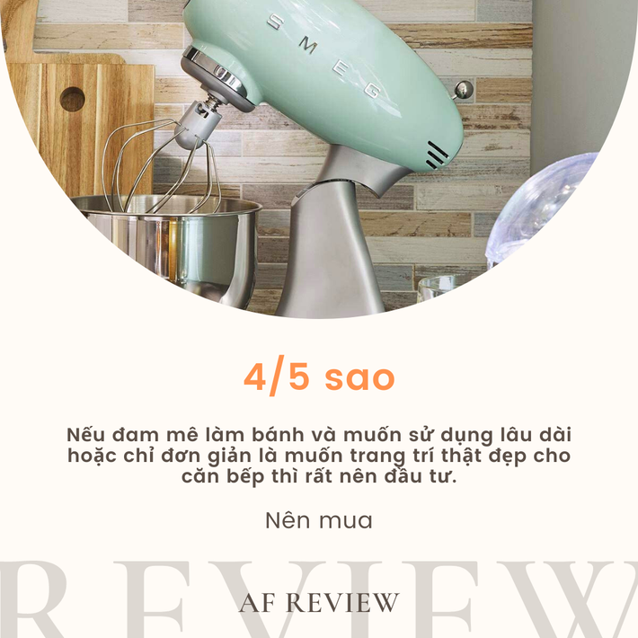 8x Sài Gòn sau 1 năm dùng máy trộn bột Smeg đắt đỏ gần 20 triệu, chỉ nhận xét đúng 1 câu: 