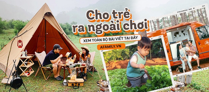 Đổi “vị” du lịch với trải nghiệm mới: Cho con đi cắm trại cần chuẩn bị những gì để phòng tránh các vấn đề về sức khỏe? - Ảnh 11.