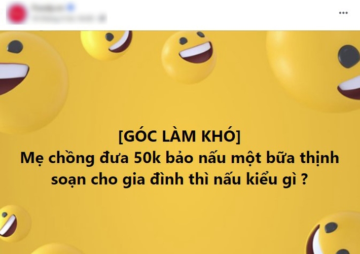 Bị mẹ chồng làm khó đưa 50.000 đồng đòi hỏi mâm cơm thịnh soạn, nàng dâu lên mạng cầu cứu được hội chị em mách nước vàng! - Ảnh 1.