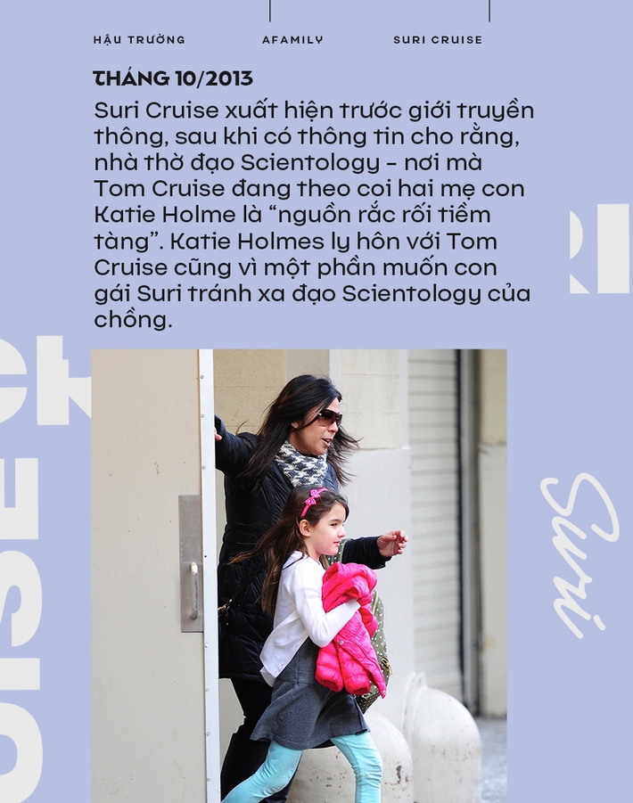 15 năm trưởng thành của Suri Cruise: Sinh ra ở vạch đích với danh xưng “công chúa Hollywood”, quá trình lớn lên chưa từng một lần có điệu nhảy với cha - Ảnh 8.
