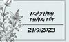 Xem ngày lành tháng tốt 24/9/2023: Những kế hoạch đã tạm hoãn có thể nên tiến hành luôn hôm nay!