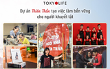 TokyoLife luôn nỗ lực tạo ra nhiều giá trị cho xã hội