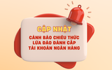 Agribank cảnh báo người dùng chiêu lừa đảo mới, đánh cắp tài khoản ngân hàng