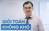 Thầy giáo Hà Nội bật mí lộ trình học Toán chi tiết cho từng cấp học, cha mẹ muốn con giỏi Toán nên tham khảo ngay