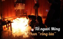Lạ lùng nghi thức uống mỡ sôi, phun "rồng lửa" đón năm mới của người Mông