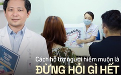 Phút chạnh lòng của bác sĩ hiếm muộn: "Người vợ điều trị 2-3 lần chưa được, chồng đã đi cưới người khác"