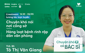 [Livestream] Chuyện khó nói nơi công sở: Hàng loạt bệnh rình rập dân văn phòng