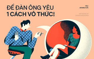 Chuyện cô vợ "hoàn hảo" nhưng vẫn thất bại trước kẻ thua kém mình: Hóa ra, kiểm soát trạng thái cao nhất của đàn ông là biết làm cho anh ta yêu mình một cách vô thức 