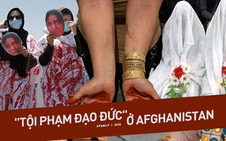 "Tội phạm đạo đức" ở Afghanistan: Khi phụ nữ giết chồng xem cuộc sống trong tù như trên thiên đàng và tự do hơn các cuộc hôn nhân địa ngục
