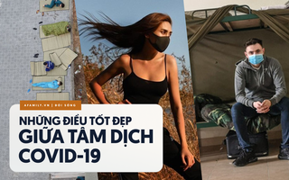 Dịch Covid-19 căng thẳng trên phạm vi toàn thế giới nhưng ở Việt Nam, chúng ta vẫn có khoảng lặng bình yên nhờ những hành động và nghĩa cử đẹp đẽ