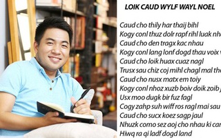Nhà văn Nguyễn Ngọc Thạch lên tiếng về "Chữ VN song song 4.0"