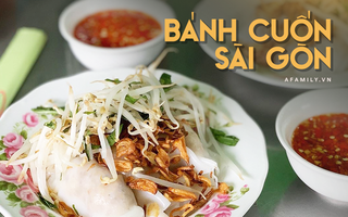 Bánh cuốn - món ăn lạ mà quen, càng nắng nóng càng được ưa chuộng tại Sài Gòn
