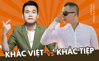 Khẩu chiến Khắc Việt - Khắc Tiệp: Đấu đá nhau "như những người đàn ông" hay là âm mưu "song Khắc hợp bích" tạo sóng dư luận?
