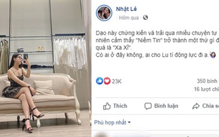 Giữa lùm xùm vụ Âu Hà My tố chồng hot boy ngoại tình, Nhật Lê than thở trên trang cá nhân đầy ẩn ý