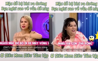Bị phản ứng dữ dội, nhà sản xuất xóa clip 4 hot mom chê phụ nữ mặc đồ bộ ra đường, các khổ chủ vội lên tiếng "chữa cháy" nhưng càng khiến dân tình bức xúc