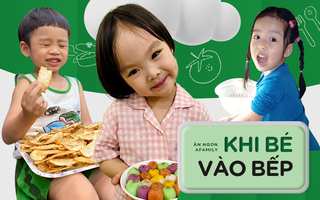 Tay nghề của mẹ, tài năng của bé là căn bếp nhà có thêm bao công thức ngon lành, bổ dưỡng
