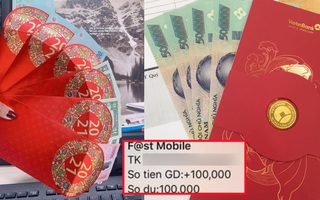 Mạng xã hội rần rần với "đại tiệc lì xì", nhân viên ngân hàng khoe ngoài tiền còn được tặng cả chỉ vàng