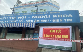 TP.HCM: Thêm 2 phòng khám bị phong tỏa vì liên quan ca nghi nhiễm COVID-19 tại Hội thánh truyền giáo Phục Hưng