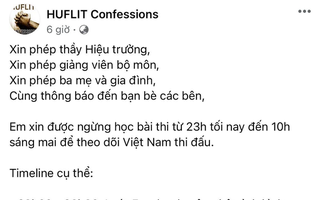 Tâm thư học sinh năn nỉ thầy cô trước trận "thư hùng" của đội tuyển Việt Nam gây sốt vì quá độc đáo và lầy lội