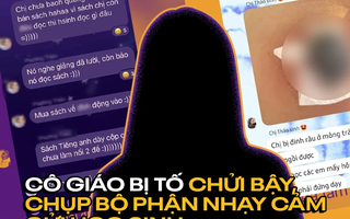 NÓNG: Giáo viên dạy Văn online nổi tiếng ở Hà Nội bị tố dùng từ tục tĩu, show ảnh bộ phận nhạy cảm, chất lượng học kém xa quảng cáo!