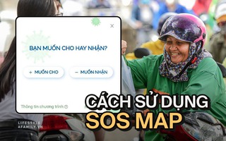 Hướng dẫn sử dụng BẢN ĐỒ CỨU TRỢ SOS: Để bất kỳ ai cũng có thể nhận được sự trợ giúp sớm nhất khi cần