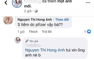 Xác minh vụ cô gái khoe tiêm vắc-xin mũi 2 Pfizer nhờ "xin ông anh"
